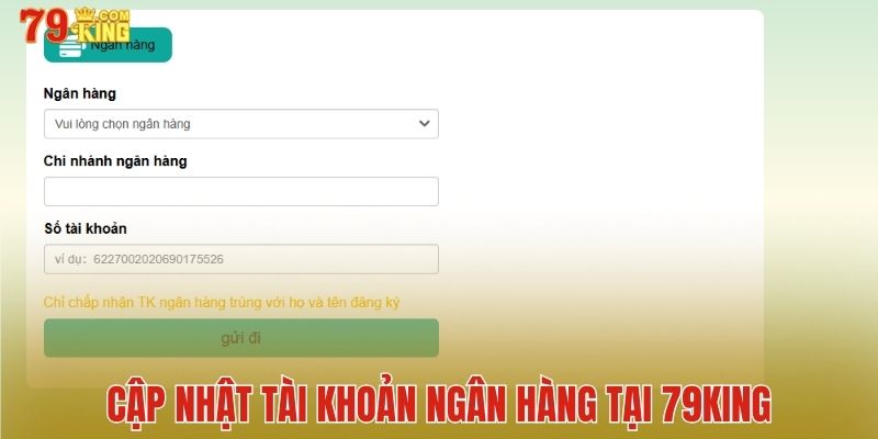 Cập nhật tài khoản ngân hàng tại 79King