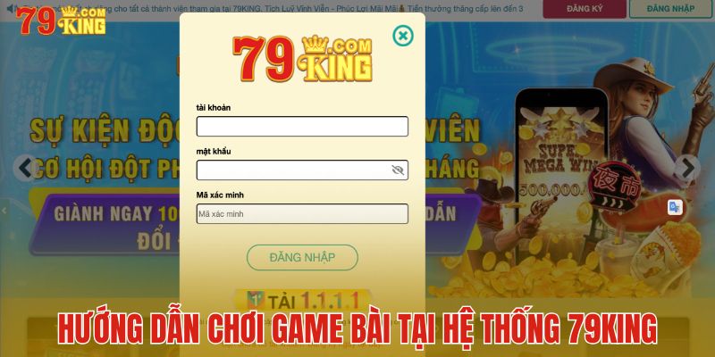 Hướng dẫn chơi game bài tại hệ thống 79King cho người mới tham gia